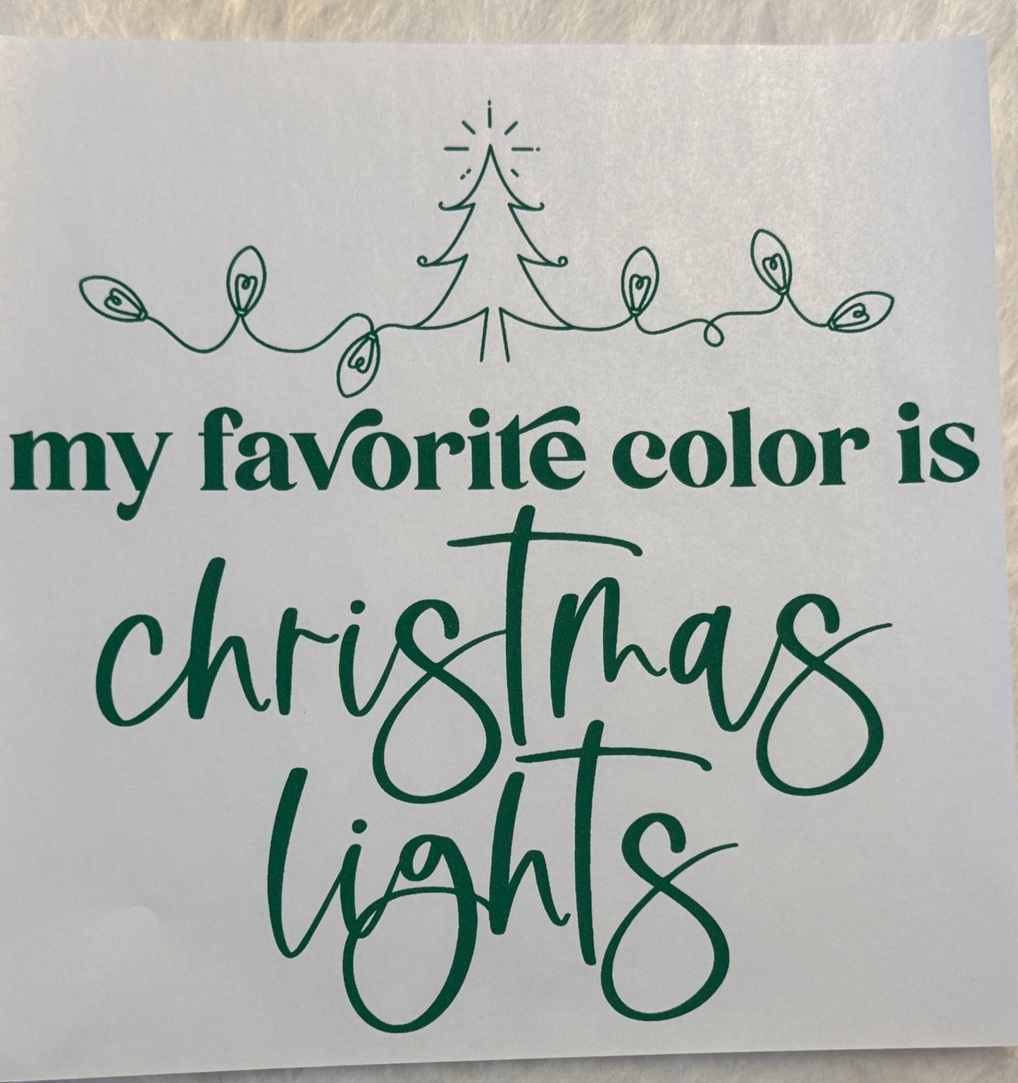 My Favorite Color Is Christmas Lights