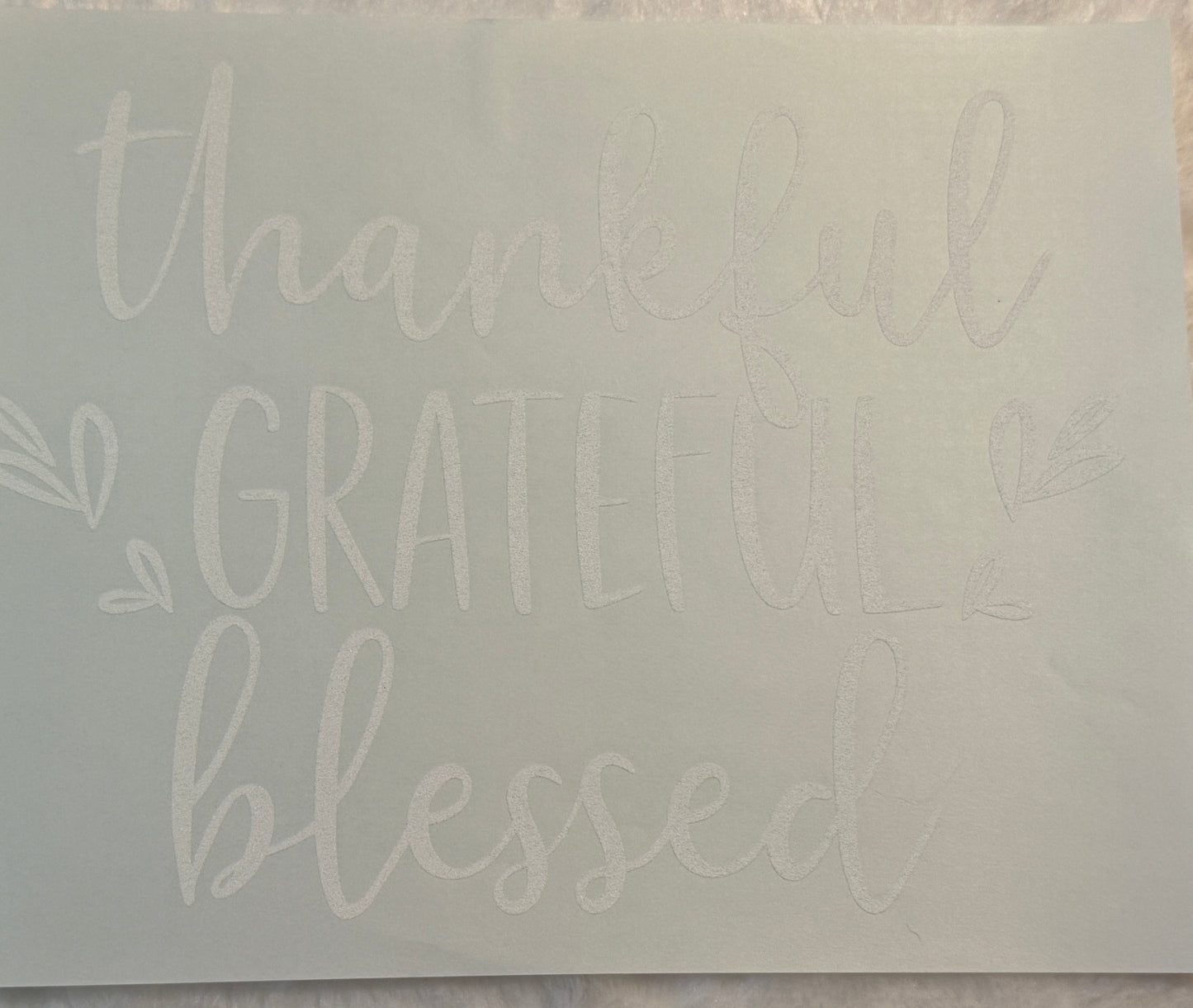 Thankful Grateful Blessed