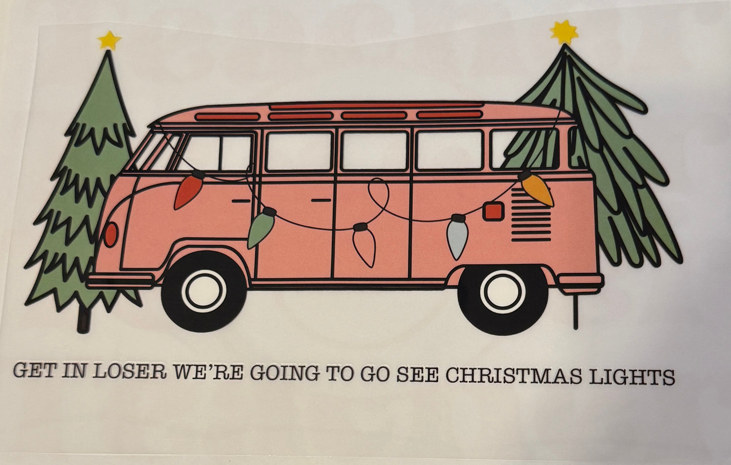 Get in Loser Christmas Van