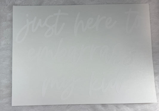 Just here to embarrass my kid