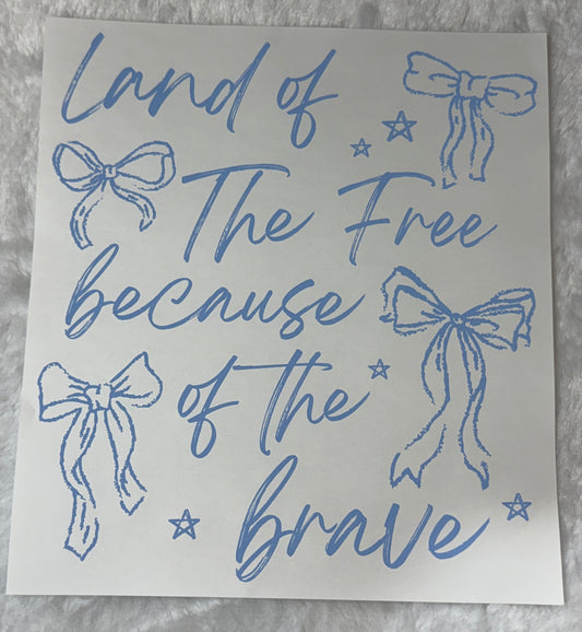 Land of the free because of the brave