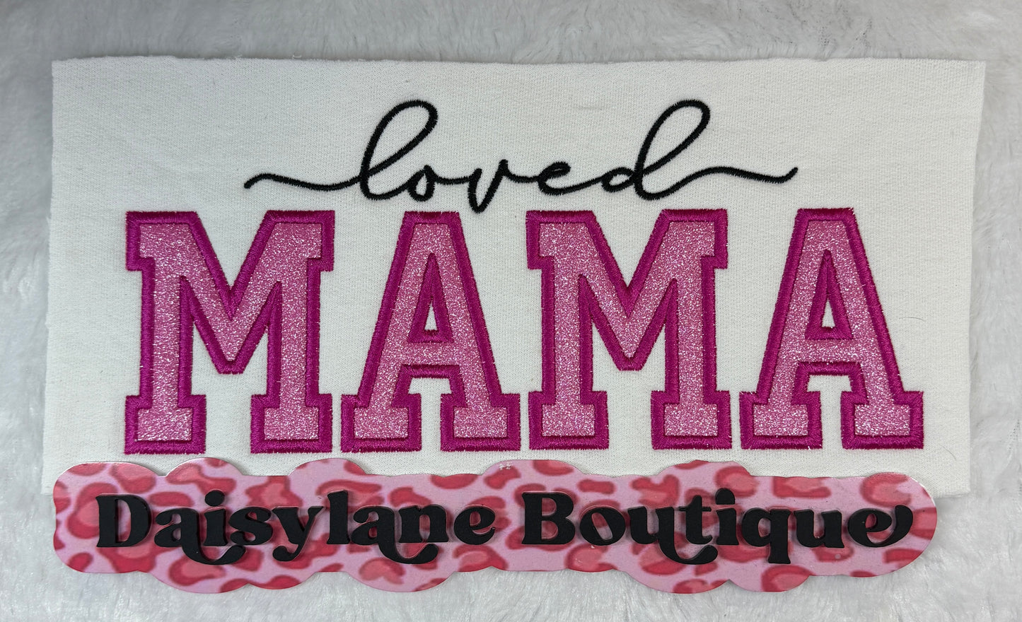 Loved Mama Embroidery
