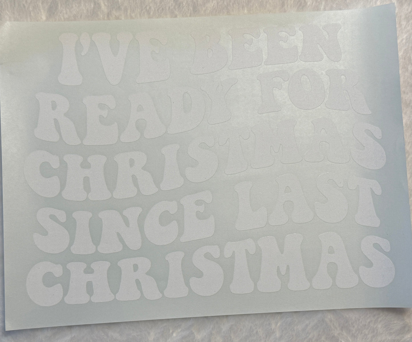 I’ve Been Ready For Christmas