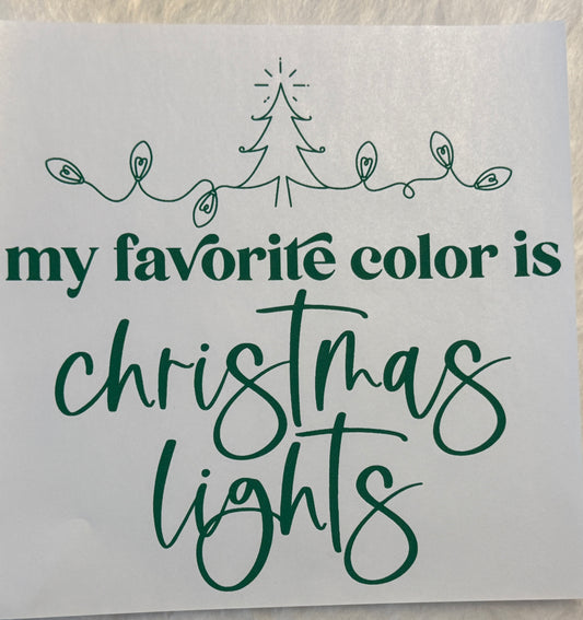 My Favorite Color Is Christmas Lights