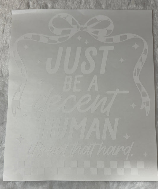 Just be a decent human