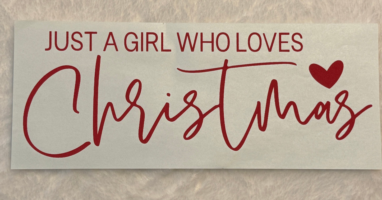 Just A Girl Who Loves Christmas