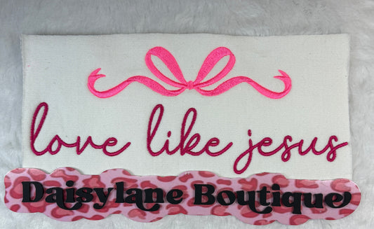 Love like Jesus Embroidery